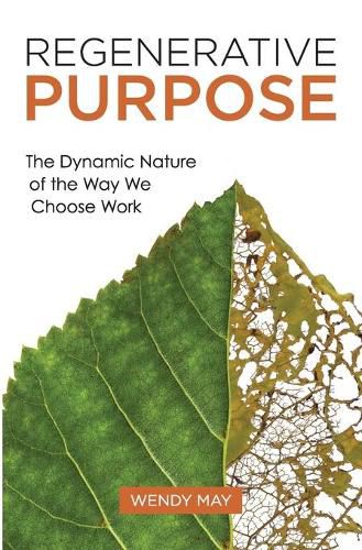 Cover image for Regenerative Purpose: The Dynamic Nature of the Way We Choose Work