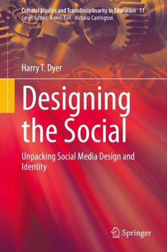 Cover image for Designing the Social: Unpacking Social Media Design and Identity