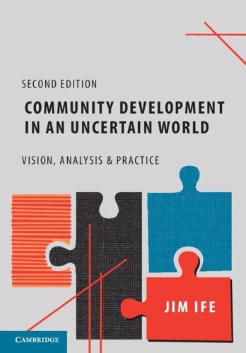 Cover image for Community Development in an Uncertain World: Vision, Analysis and Practice