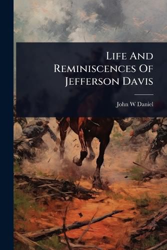 Cover image for Life And Reminiscences Of Jefferson Davis