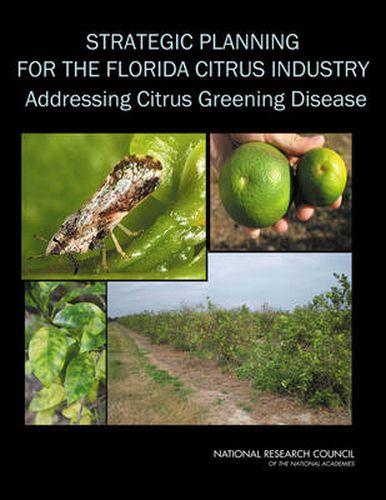 Strategic Planning for the Florida Citrus Industry: Addressing Citrus Greening