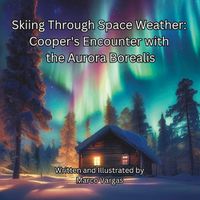 Cover image for Skiing Through Space Weather