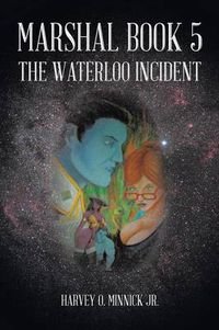 Cover image for Marshal Book 5: The Waterloo Incident