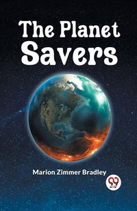Cover image for The Planet Savers