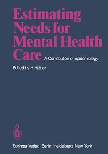 Cover image for Estimating Needs for Mental Health Care: A Contribution of Epidemiology