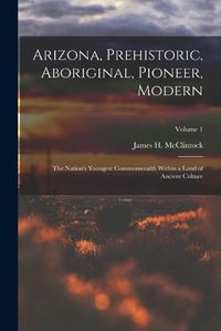 Cover image for Arizona, Prehistoric, Aboriginal, Pioneer, Modern