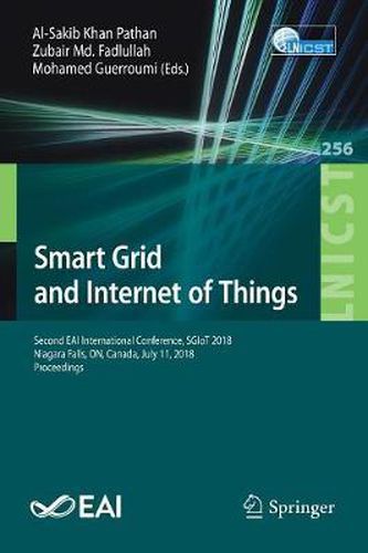 Cover image for Smart Grid and Internet of Things: Second EAI International Conference, SGIoT 2018, Niagara Falls, ON, Canada, July 11, 2018, Proceedings