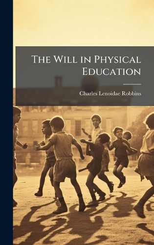Cover image for The Will in Physical Education