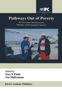 Cover image for Pathways Out of Poverty: Private Firms and Economic Mobility in Developing Countries