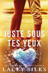 Cover image for Juste sous tes yeux