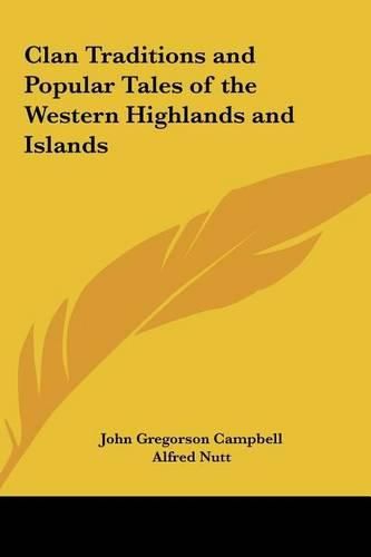 Cover image for Clan Traditions and Popular Tales of the Western Highlands and Islands