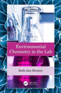 Cover image for Environmental Chemistry in the Lab