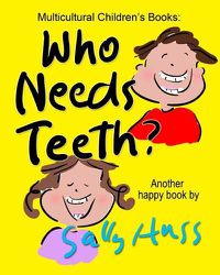 Cover image for Who Needs Teeth?