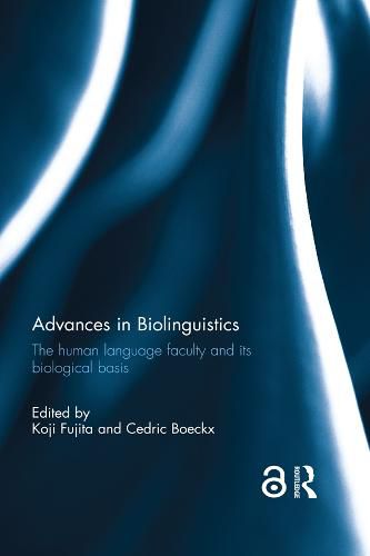 Cover image for Advances in Biolinguistics: The Human Language Faculty and Its Biological Basis