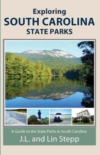 Cover image for Exploring South Carolina State Parks