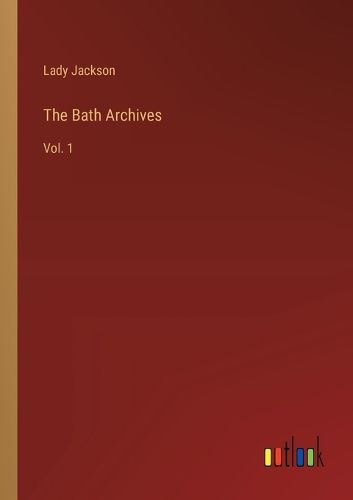 Cover image for The Bath Archives