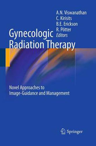 Cover image for Gynecologic Radiation Therapy: Novel Approaches to Image-Guidance and Management