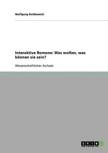 Cover image for Interaktive Romane: Was wollen, was koennen sie sein?