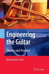 Cover image for Engineering the Guitar: Theory and Practice