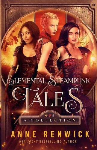 Cover image for Elemental Steampunk Tales: A Collection