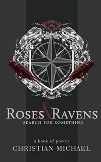 Cover image for Roses and Ravens: Search for Something