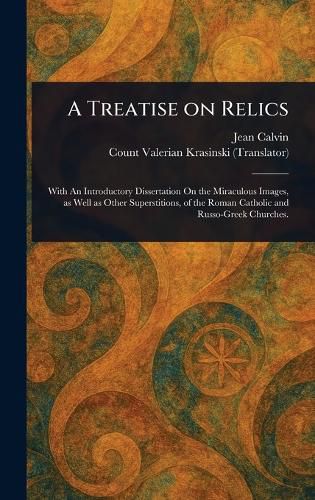 Cover image for A Treatise on Relics