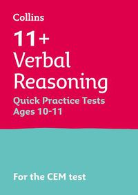 Cover image for 11+ Verbal Reasoning Quick Practice Tests Age 10-11 (Year 6): For the Cem Tests