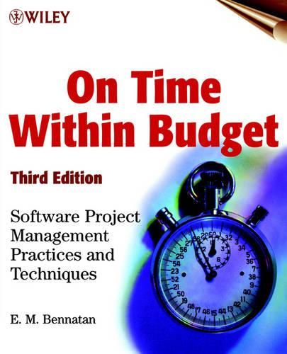 Cover image for On Time within Budget: Software Project Management Practices and Techniques