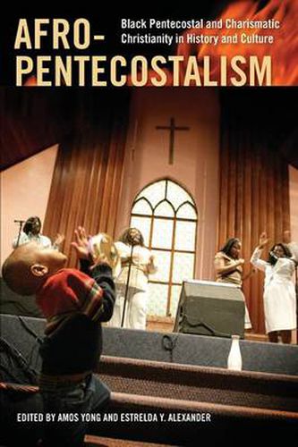 Cover image for Afro-Pentecostalism: Black Pentecostal and Charismatic Christianity in History and Culture