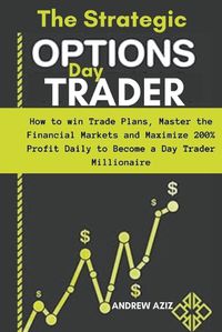 Cover image for The Strategic Options day Trader