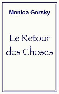 Cover image for Le retour des choses