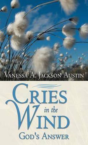 Cover image for Cries in the Wind: God's Answer