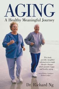 Cover image for Aging: A Healthy Meaningful Journey