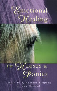Cover image for Emotional Healing for Horses and Ponies