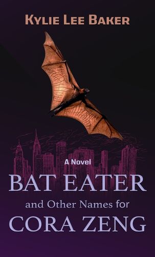 Cover image for Bat Eater and Other Names for Cora Zeng