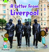 Cover image for Bug Club Phonics Non-Fiction Reception Phase 4 Unit 12 A Letter from Liverpool