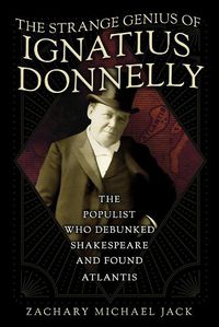 Cover image for The Strange Genius of Ignatius Donnelly