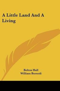 Cover image for A Little Land and a Living