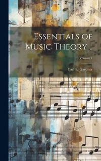 Cover image for Essentials of Music Theory ..; Volume 1