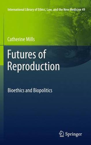 Cover image for Futures of Reproduction: Bioethics and Biopolitics