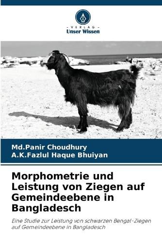 Cover image for Morphometrie und Leistung von Ziegen auf Gemeindeebene in Bangladesch