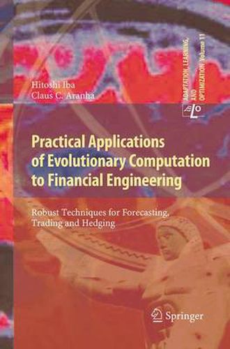 Cover image for Practical Applications of Evolutionary Computation to Financial Engineering: Robust Techniques for Forecasting, Trading and Hedging