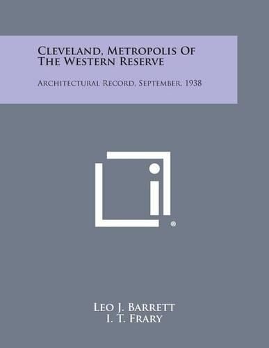 Cover image for Cleveland, Metropolis of the Western Reserve: Architectural Record, September, 1938