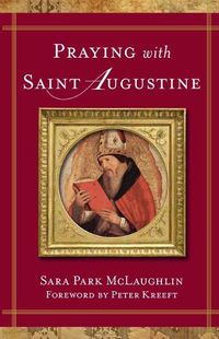 Cover image for Praying with Saint Augustine