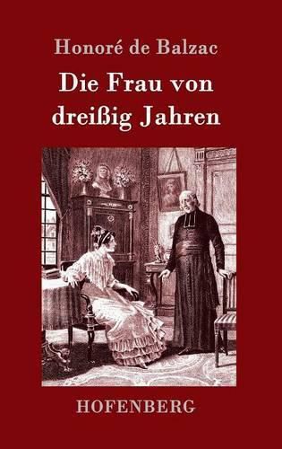 Cover image for Die Frau von dreissig Jahren