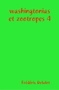 Cover image for washingtonias et zootropes 4