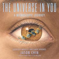 Cover image for The Universe in You: A Microscopic Journey