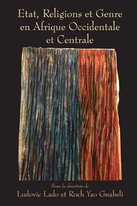 Cover image for Etat, Religions et Genre en Afrique Occidentale et Centrale