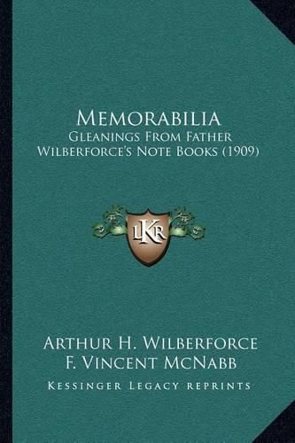 Cover image for Memorabilia: Gleanings from Father Wilberforce's Note Books (1909)