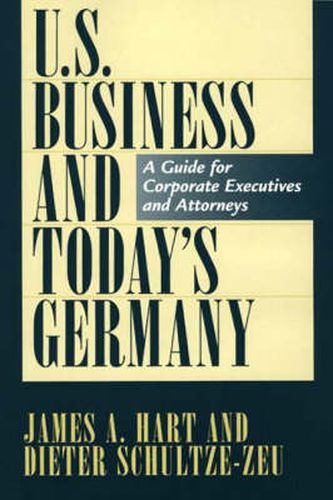 Cover image for U.S. Business and Today's Germany: A Guide for Corporate Executives and Attorneys